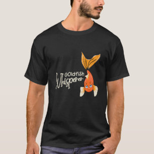 Goldfish Whisperer Fishkeeping Aquarist Aquarium J T-Shirt