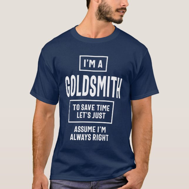 Goldsmith Gift Funny Job Title Profession T-Shirt (Front)