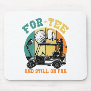 Golf 40th Birthday Fourty Still On Par Funny 40 Ye Mouse Pad