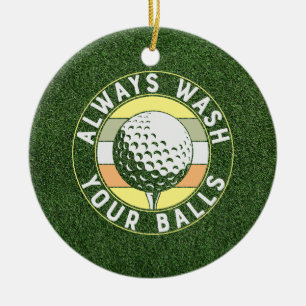 Golf always wash your ball with golf ball on tee ceramic ornament