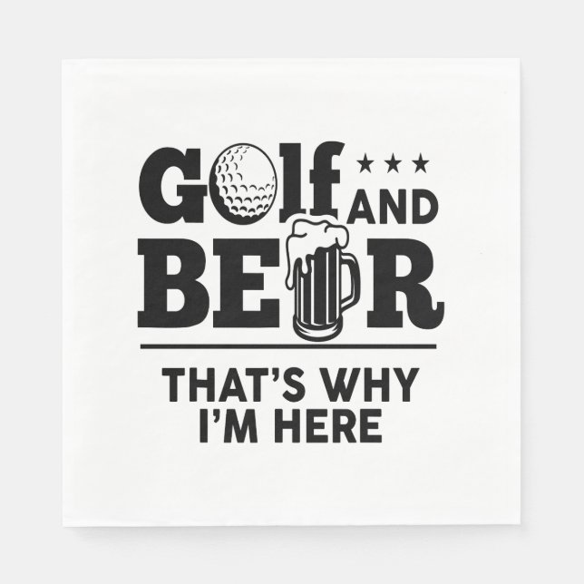 Golf and Beer That's Why I'm Here Napkin (Front)