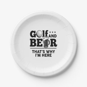 Golf and Beer That's Why I'm Here Paper Plate