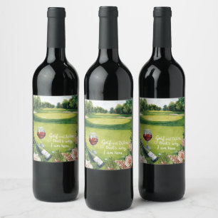 Golf and wine that's why I am here Label