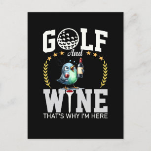 Golf and wine that's why I am here Postcard