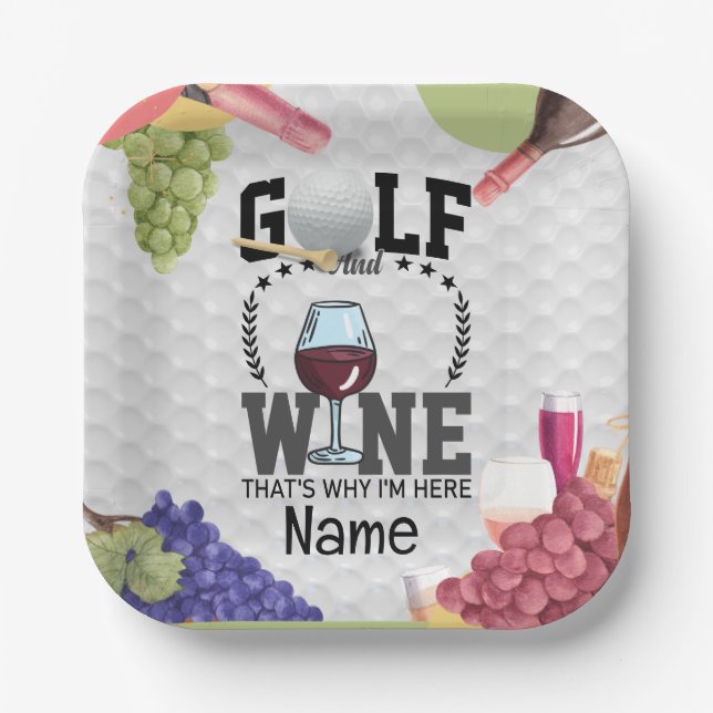 Golf and wine that's why I'm here for golfer Paper Plate (Front)