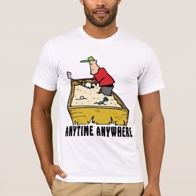Golf Anytime Anywhere T-Shirt (Front)