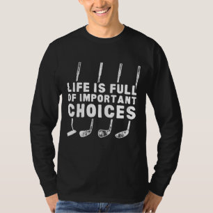 Golf Apparel Golf Club Funny Joke Outdoor Sport Wo T-Shirt