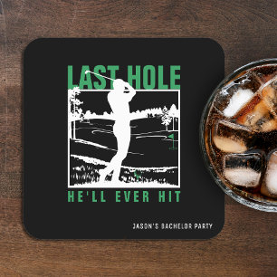 Golf Bachelor Party Funny Last Hole He'll Ever Hit Square Paper Coaster