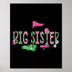Golf Big Sister Nk Hole In One Golf 1st Birthday G Poster