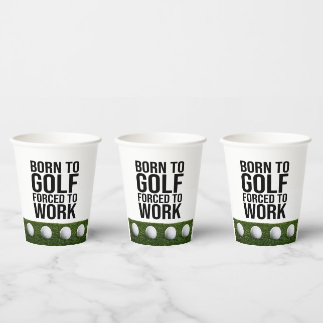Golf Born to Golf Forced to Work Paper Cups (Multi)