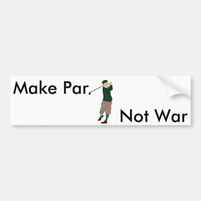 Golf Bumpersticker - Make Par. Not War Bumper Sticker (Front)