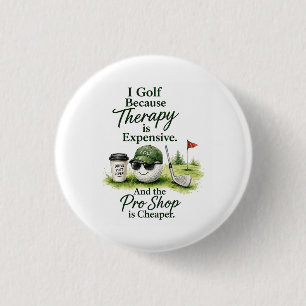 Golf Button Pin Sassy Golfer Humour Gift 