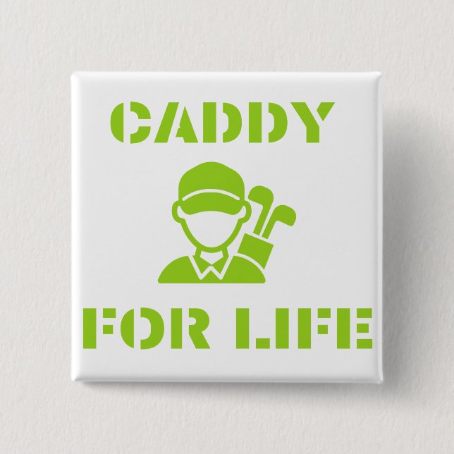 Golf Caddy for Life Quote Lime Green 2 Inch Square Button (Front)