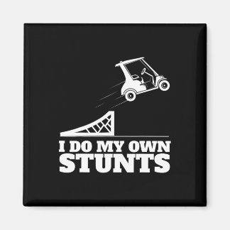 Golf Cart Accident I Do My Own Stunts Fun Present  Magnet