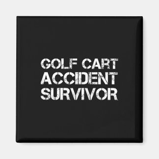 Golf Cart Accident Survivor  Magnet