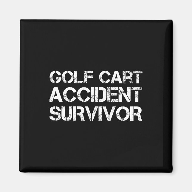 Golf Cart Accident Survivor  Magnet (Front)