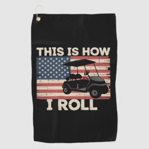 Golf Cart Driver This is How I Roll American Flag  Towel
