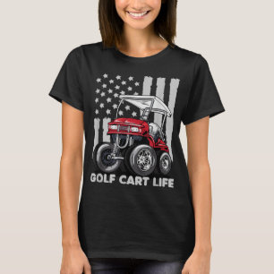 Golf Cart Life Funny Golf Cart with USA Flag T-Shirt