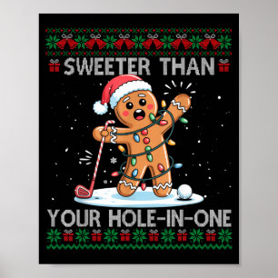 Golf Christmas Gingerbread Sweeter Than Your Hole- Poster