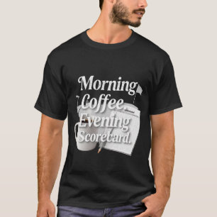Golf Coffee Scorecard for golfer T-Shirt