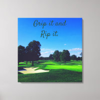 Golf Course Grip it and Rip it