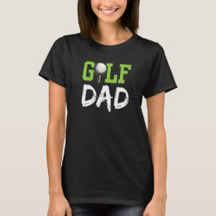 Golf Dad Golfer Hobby Golfing Father Daddy Papa T-Shirt