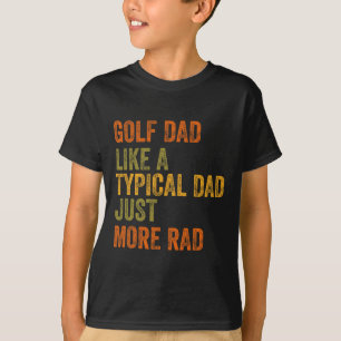 Golf Dad Just More Rad Retro Vintage Text T-Shirt