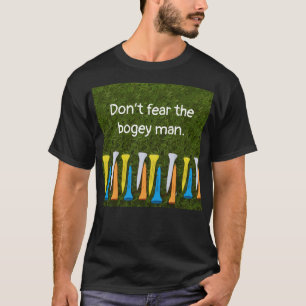 Golf don't fear the bogey man with tees on green