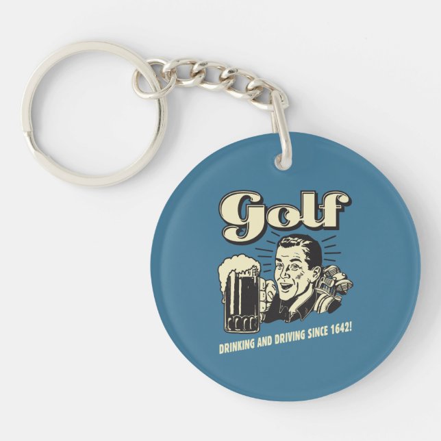 Golf: Drinking & Driving Since 1642 Keychain (Front)