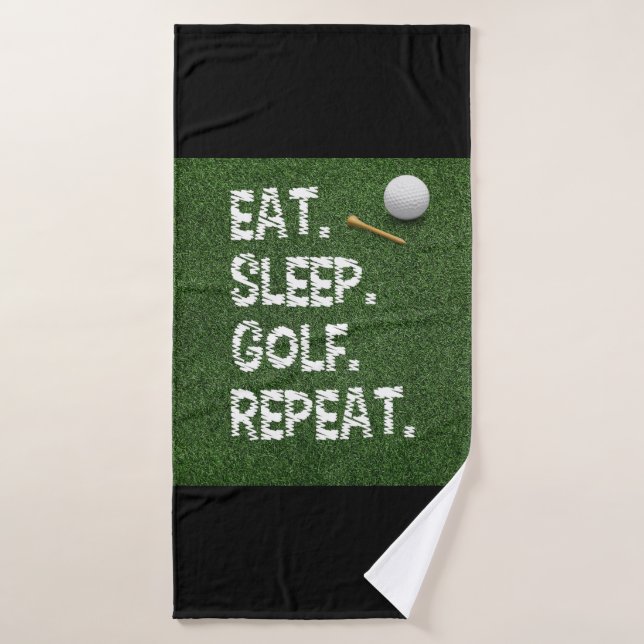 Golf Eat Sleep Golf Repeat with putter and ball   Bath Towel (Bath Towel)