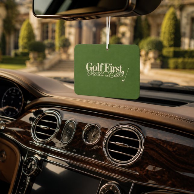'Golf First, Chores Later' Funny Classic Green  Air Freshener (Creator Uploaded)