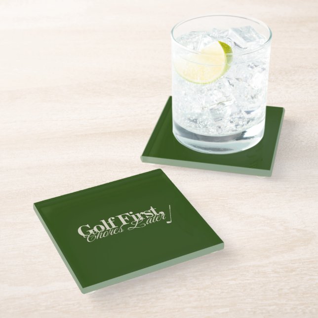 'Golf First, Chores Later' Funny Classic Green  Glass Coaster (Angled)