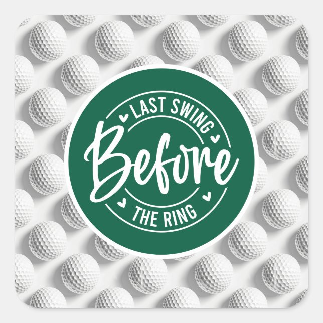 Golf Funny Saying for Bachelor Golfer  Square Sticker (Front)