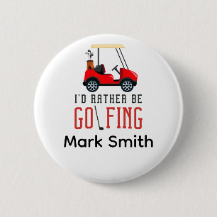 Golf funny saying for golfer I"d rather golfing 2 Inch Round Button