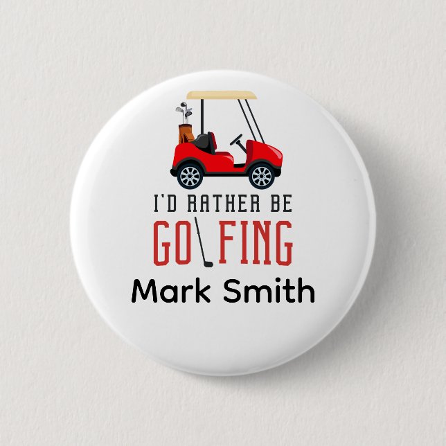 Golf funny saying for golfer I"d rather golfing 2 Inch Round Button (Front)