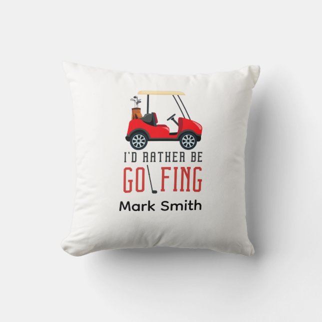Golf funny saying for golfer I"d rather golfing Throw Pillow (Front)