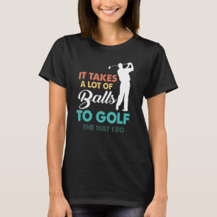 Golf Gag Fun Vintage Golfing Balls Pun Joke Golfer T-Shirt