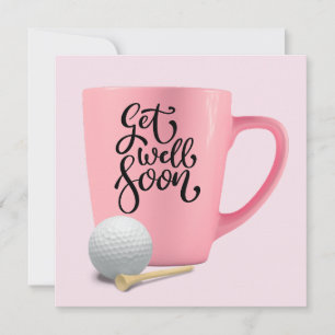 Golf Get well soon Golfer with Pink Mug for Woman Card