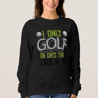 Golf Golf Ball Golf Club Golfer Hole In One Golf C Sweatshirt