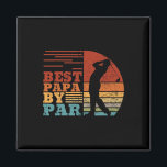 Golf Grandpa Dad Best Papa By Par  Magnet<br><div class="desc">Golf Grandpa Dad Best Papa By Par</div>