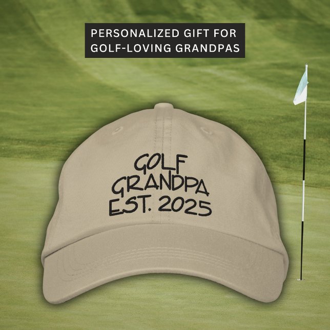 Golf Grandpa Est. Year Embroidered Custom Hat (Thoughtful Father’s Day, birthday, or retirement gift for golf-loving granddads.)