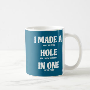 Golf Hole In One Funny Golf Coffee Mug
