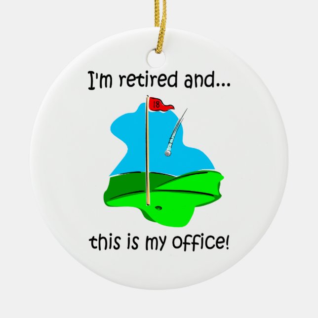Golf humour retirement ceramic ornament (Front)