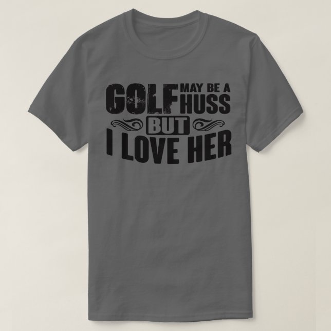 Golf huss love T-Shirt (Design Front)