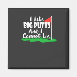 Golf - I Like Big Putts Magnet