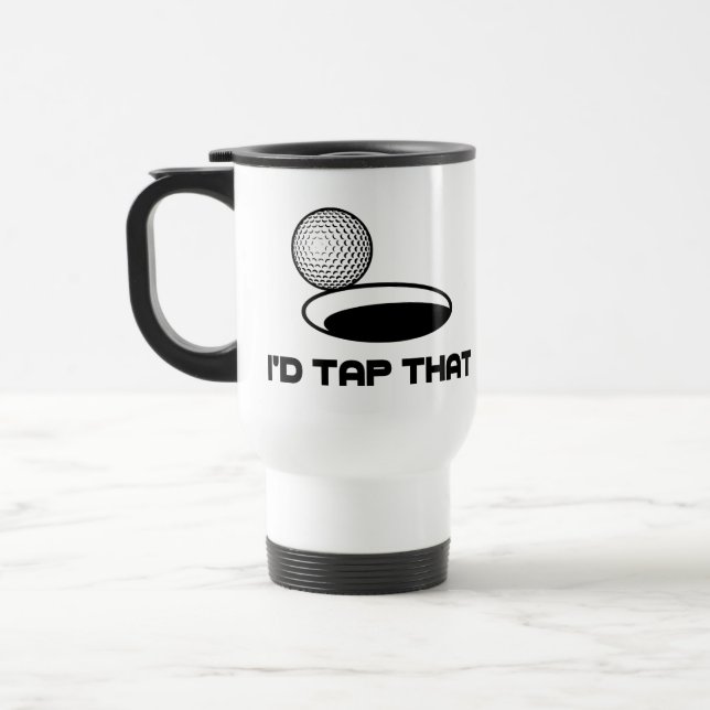Golf I'd Tap That Travel Mug (Left)