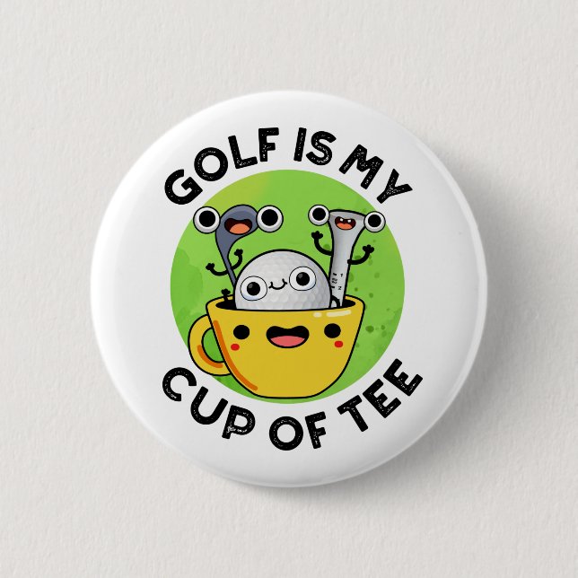 Golf Is My Cup Of Tee Funny Golf Pun  2 Inch Round Button (Front)