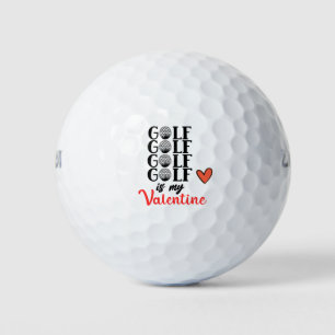 Golf is My Valentine for Golfer on Valentine's Day Balls