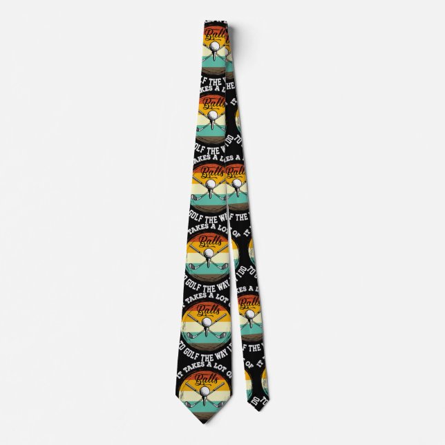 Golf It takes a lot of ball with golf on tee   Tie (Front)