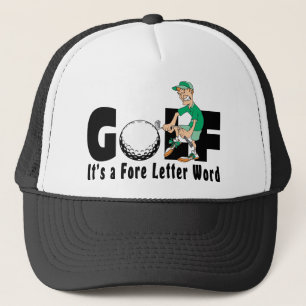 Golf It's A Fore Letter Word Trucker Hat